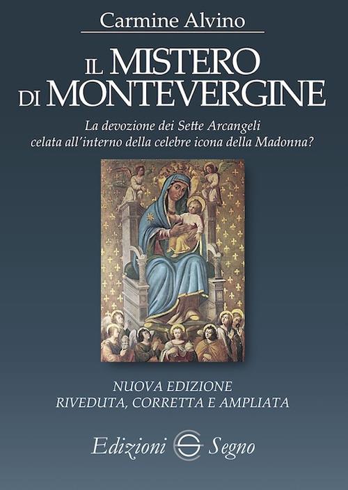 Il mistero di Montevergine. Ediz. ampliata - Carmine Alvino - copertina