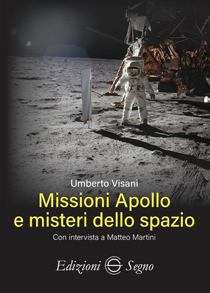 Missioni Apollo e misteri dello spazio - Umberto Visani - copertina