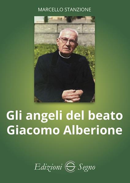 Gli angeli del beato Giacomo Alberione - Marcello Stanzione - copertina