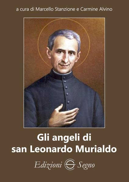 Gli angeli di san Leonardo Murialdo - Marcello Stanzione,Carmine Alvino - copertina