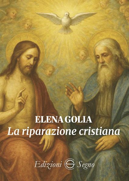 La riparazione cristiana - Elena Golia - copertina