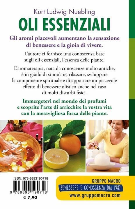 Oli essenziali. Cosa sono come agiscono come si usano - Kurt Ludwig Nuebling - 3