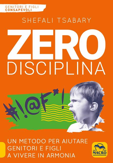 Zero disciplina. Un metodo per aiutare genitori e figli a vivere in armonia - Shefali Tsabary - copertina