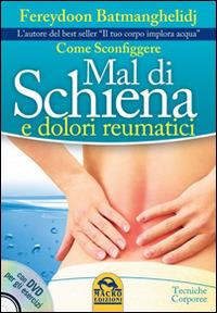 Come sconfiggere mal di schiena e dolori reumatici - Fereydoon Batmanghelidj - copertina