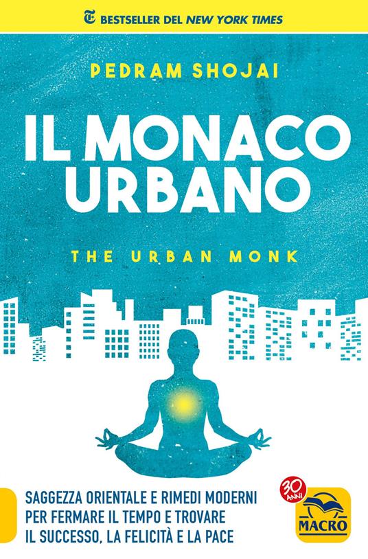 Il monaco urbano - Pedram Shojai - ebook