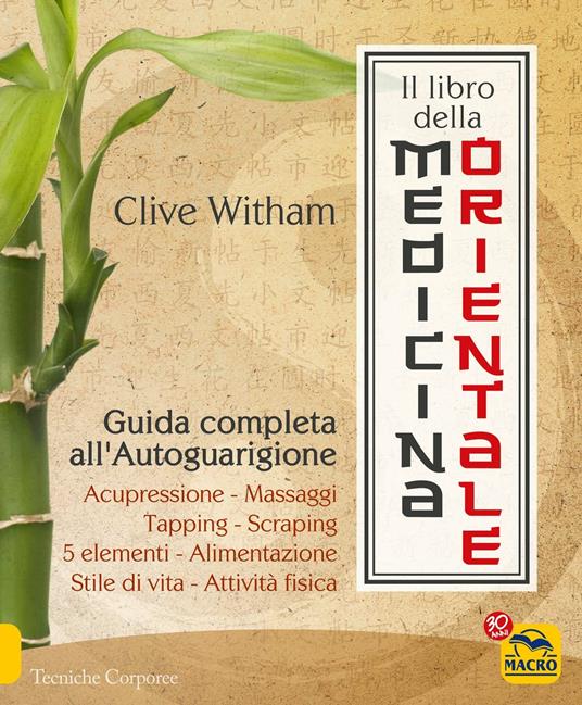 Il libro della medicina orientale. Guida completa all'autoguarigione - Clive Witham - copertina