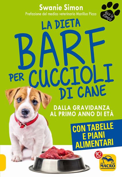 La dieta Barf per cuccioli di cane. Dalla gravidanza al primo anno di età - Swanie Simon - ebook