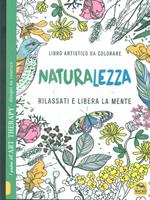 Naturalezza. Libro artistico da colorare
