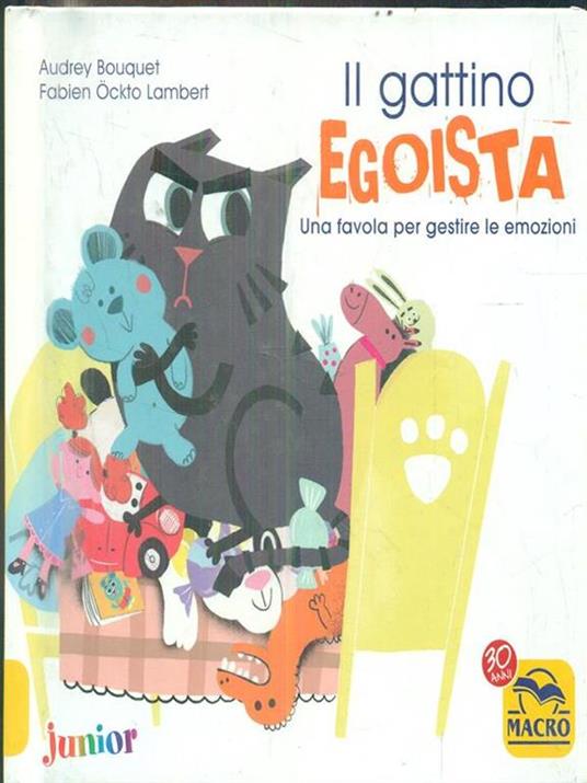 Il gattino egoista. Una favola per gestire le emozioni. Ediz. a colori - Audrey Bouquet,Fabien Öckto Lambert - copertina