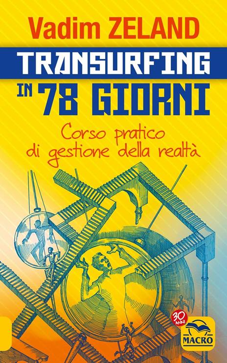 Transurfing in 78 giorni. Corso pratico per gestire la tua realtà - Vadim Zeland - 2