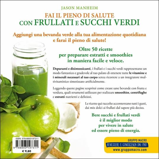 Fai il pieno di salute con frullati e succhi verdi - Jason Manheim - 3