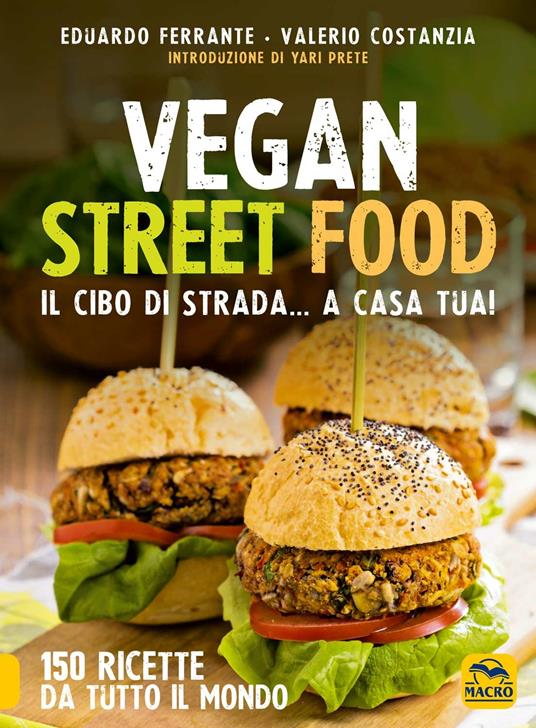 Vegan street food. Il cibo di strada... a casa tua! - Eduardo Ferrante,Valerio Costanzia - 5