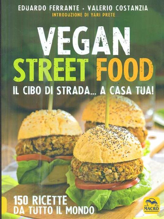 Vegan street food. Il cibo di strada... a casa tua! - Eduardo Ferrante,Valerio Costanzia - copertina
