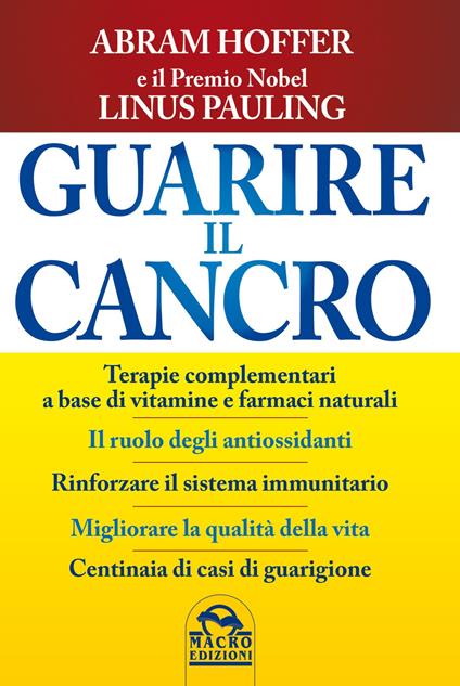 Guarire il cancro - Abram Hoffer,Linus Pauling - copertina