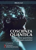 Coscienza Quantica. Un percorso quantistico di sviluppo evolutivo