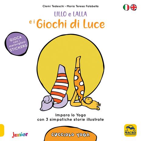 Lillo e lalla e i giochi di luce. Cucciolo yoga. Con adesivi - Clemi Tedeschi,Maria Teresa Falabella - copertina