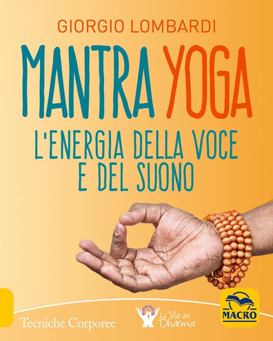 Mantra yoga. L'energia della voce e del suono - Giorgio Lombardi - copertina