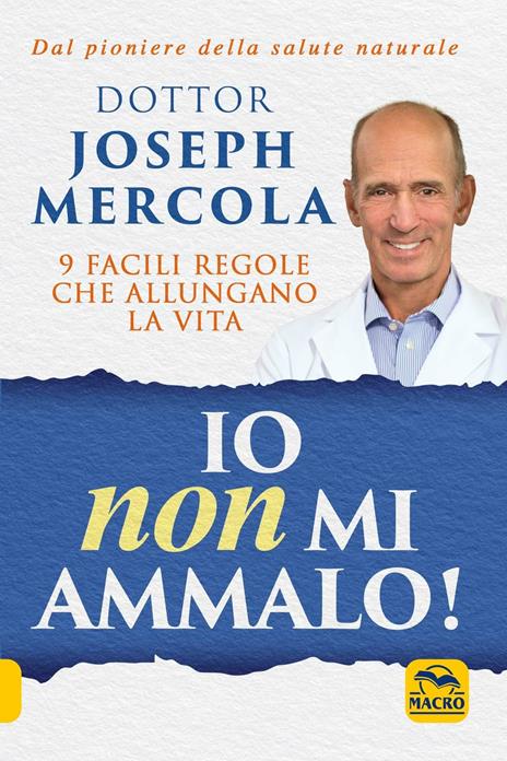 Io non mi ammalo! 9 facili regole che allungano la vita - Joseph Mercola - 2