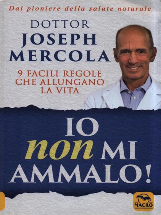 Io non mi ammalo! 9 facili regole che allungano la vita - Joseph Mercola - copertina