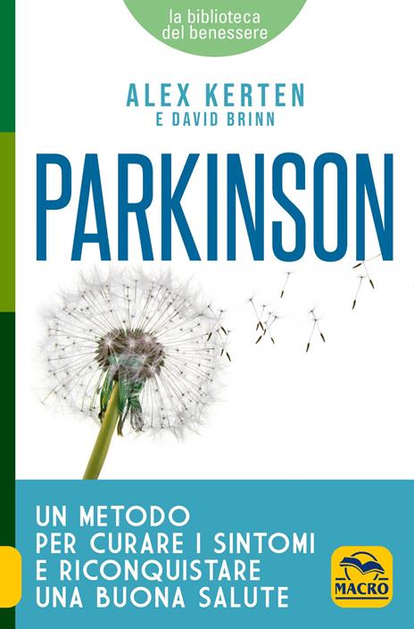 Parkinson. Un metodo per curare i sintomi e riconquistare una buona salute - Alex Kerten,David Brinn - copertina