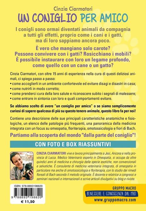 Un coniglio per amico. Costruisci una relazione speciale con il tuo animale da compagnia. Cosa mangia, come prendersene cura - Cinzia Ciarmatori - 2