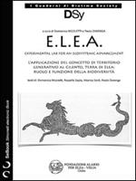 E.L.E.A. Experimental lab for an ecosystemic advancement. L'applicazione del concetto di territorio generativo al Cilento, terra di Elea: ruolo e funzione della biodiversità