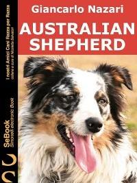 AUSTRALIAN SHEPHERD - Giancarlo Nazari - ebook