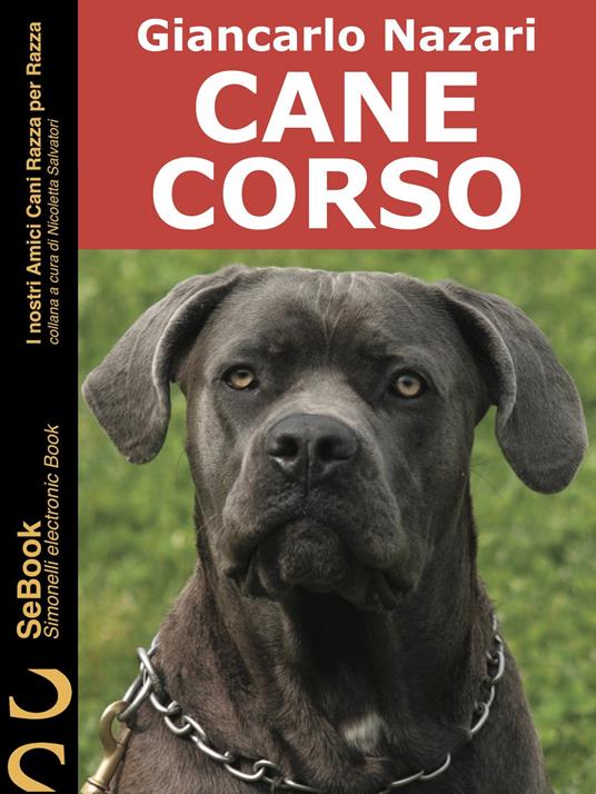 CANE CORSO - Giancarlo Nazari - ebook