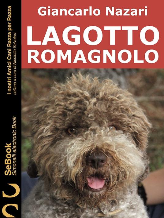 LAGOTTO ROMAGNOLO - Giancarlo Nazari - ebook