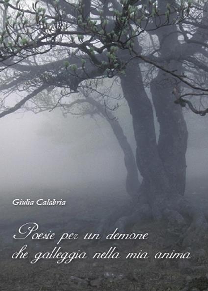 Poesie per un demone che galleggia nella mia anima - Giulia Calabria - copertina