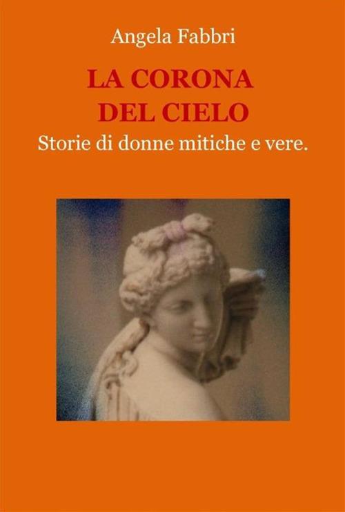 La corona del cielo - Angela Fabbri - ebook