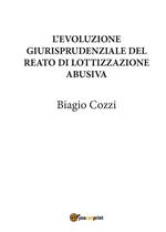 L' evoluzione giurisprudenziale del reato di lottizzazione abusiva