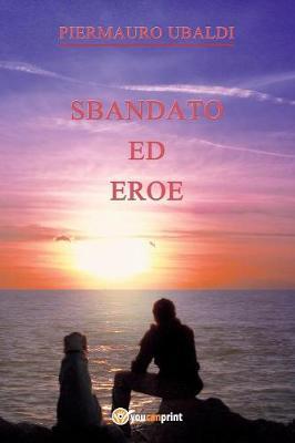 Sbandato ed eroe - Piermauro Ubaldi - copertina