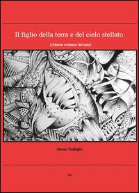 Il figlio della terra e del cielo stellato - Alessio Tanfoglio - copertina