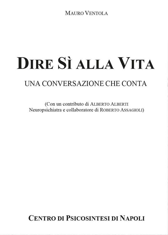 Dire sì alla vita: una conversazione che conta - Mauro Ventola - copertina