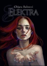 Elektra. La saga di Reba - Chiara Babocci Gentili - copertina