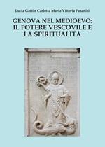 Genova nel Medioevo: il potere vescovile e la spiritualità
