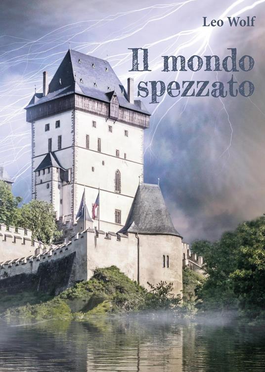 Il mondo spezzato - Leo Wolf - copertina