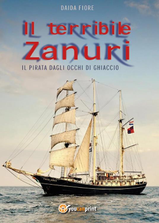 Il terribile Zanuri. Il pirata dagli occhi di ghiaccio - Daida Fiore - copertina