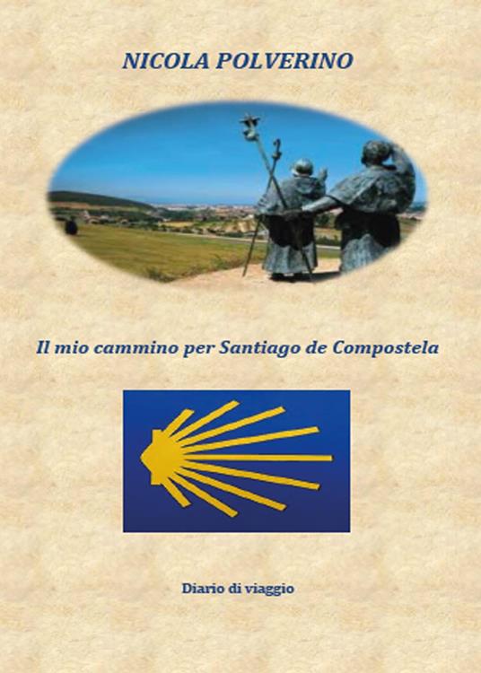 Il mio cammino per Santiago de Compostela - Nicola Polverino - copertina