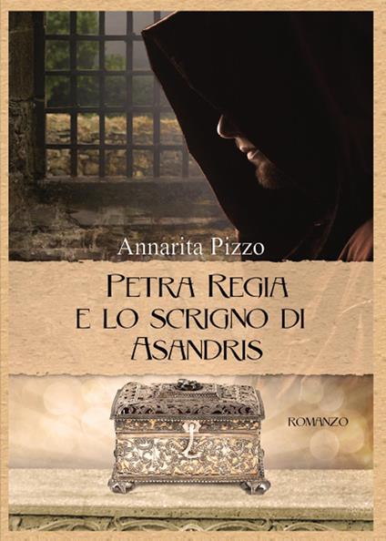 Petra Regia e lo scrigno di Asandris - Annarita Pizzo - copertina
