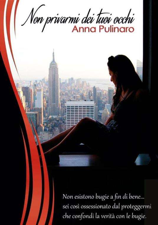 Non privarmi dei tuoi occhi - Anna Pulinaro - ebook