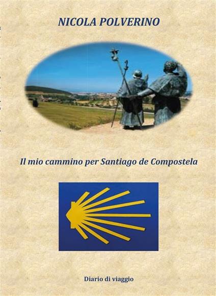 Il mio cammino per Santiago de Compostela - Nicola Polverino - ebook