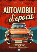 Automobili d'epoca. Ediz. a colori