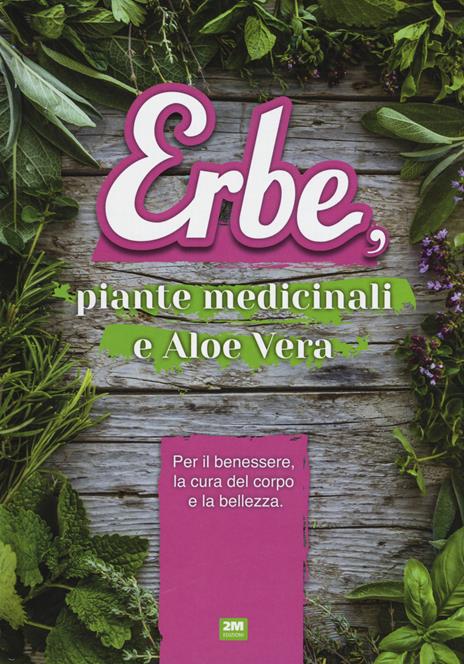 Erbe, piante medicinali e aloe vera - Serena Cassinelli,Irene Wyle - copertina