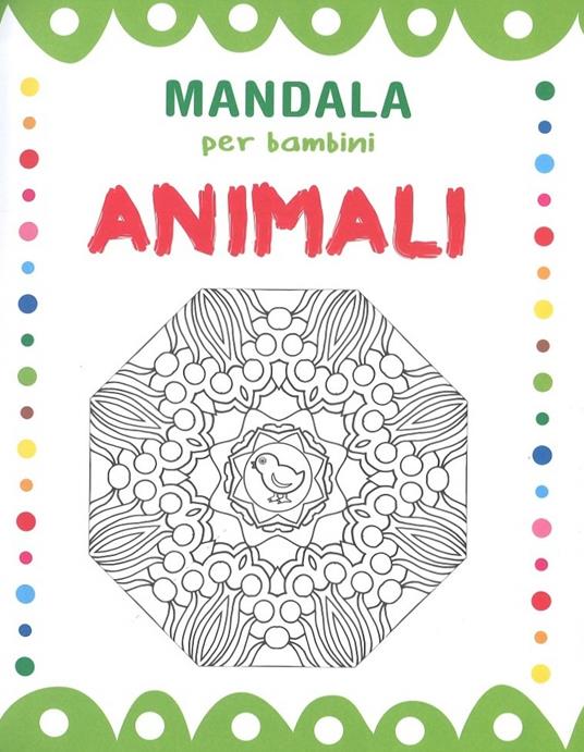 Mandala kids. Una nuova attività rilassante e creativa. Ediz. illustrata - 2