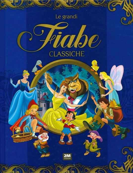 Le grandi fiabe classiche. Ediz. a colori - copertina