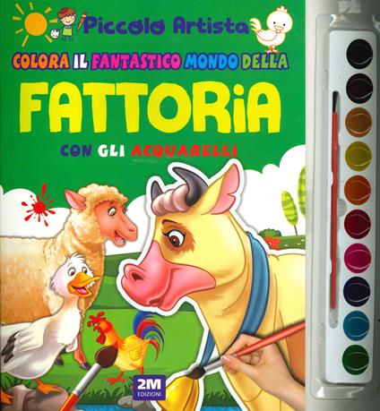 Colora il fantastico mondo della fattoria con gli acquarelli. Piccolo artista. Ediz. a colori. Con gadget - copertina