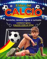 Il libro del calcio. Tecniche, record, regole e curiosità. Ediz. a colori