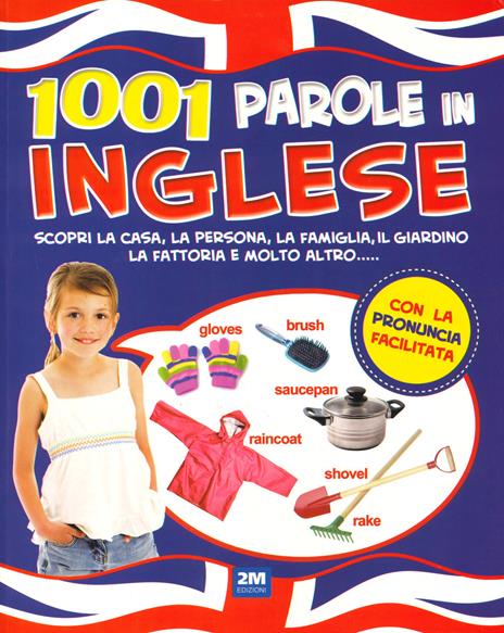 1001 parole in inglese. Scopri la casa, la persona, la famiglia, il giardino, la fattoria e molto altro.... Ediz. a colori - copertina